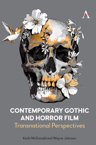 Contemporary Gothic and Horror Film: Transnational Perspectives book cover by Keith McDonald, Wayne Johnson
