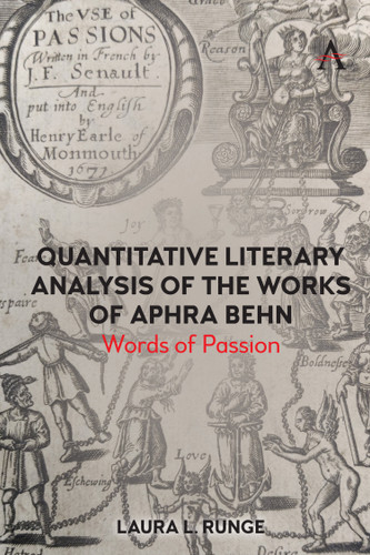 Quantitative Literary Analysis of the Works of Aphra Behn: Words of Passion book cover by Laura L. Runge