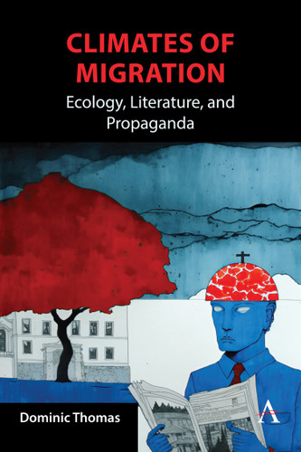 Climates of Migration: Ecology, Literature, and Propaganda book cover by Dominic Thomas