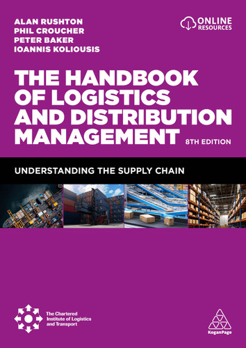 The Handbook of Logistics and Distribution Management: Understanding the Supply Chain book cover by Alan Rushton, Phil Croucher, Peter Baker, Ioannis Koliousis