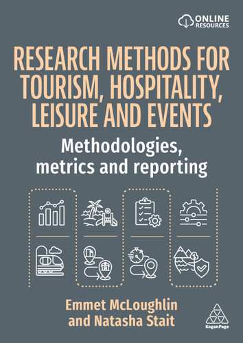 Research Methods for Tourism, Hospitality, Leisure and Events: Methodologies, Metrics and Reporting book cover by Emmet McLoughlin, Natasha Stait