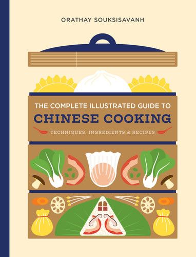 The Complete Illustrated Guide to Chinese Cooking: Techniques, Ingredients & Recipes book cover by Orathay Souksisavanh