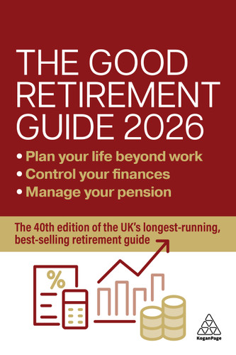 The Good Retirement Guide 2026: Manage Your Pension, Control Your Finances, Plan your Life Beyond Work book cover by 