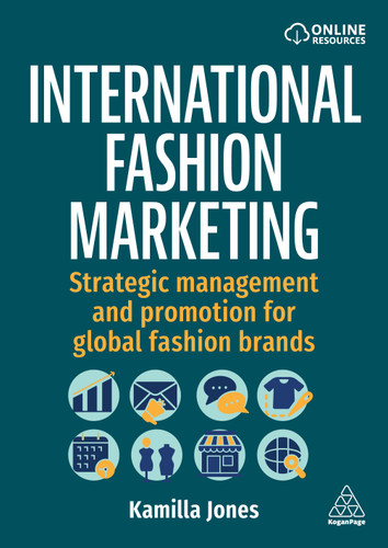 International Fashion Marketing: Strategic Management and Promotion for Global Fashion Brands book cover by Kamilla Jones