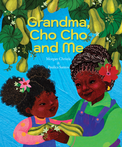 Grandma, Cho Cho and Me book cover by Morgan Christie