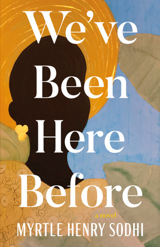 We've Been Here Before book cover by Myrtle Henry Sodhi