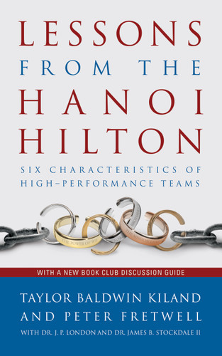Lessons from the Hanoi Hilton: Six Characteristics of High-Performance Teams book cover by Taylor B. Kiland, Peter Fretwell, Estate of Jack London, James B. Stockdale