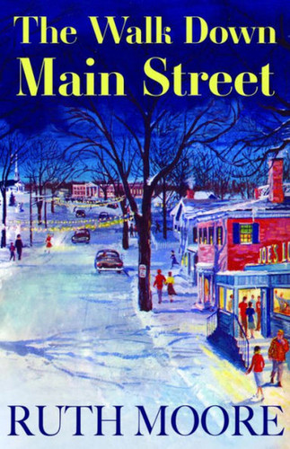 The Walk Down Main Street book cover by Ruth Moore