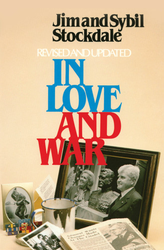 In Love and War, Revised and Updated: The Story of a Family's Ordeal and Sacrifice During the Vietnam Years book cover by James B. Stockdale, Sybil B. Stockdale