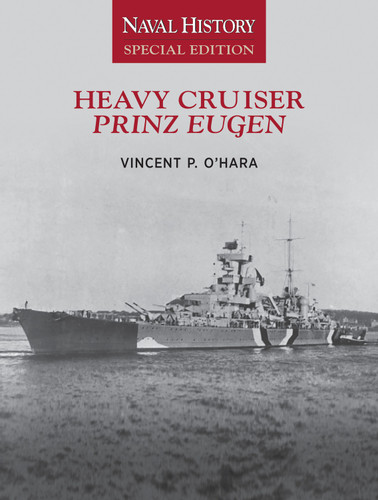 Heavy Cruiser Prinz Eugen: Naval History Special Edition (Naval History Special Editions) book cover by Vincent O'Hara