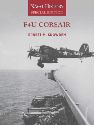 F4U Corsair: Naval History Special Edition (Naval History Special Editions) book cover by Ernest M Snowden