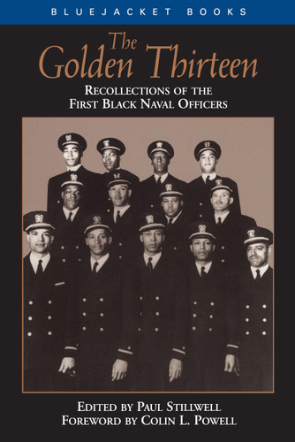 The Golden Thirteen: Recollections of the First Black Naval Officers (Bluejacket Books) book cover by 