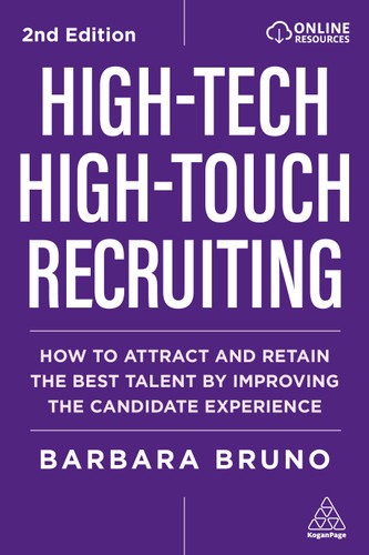 High-Tech High-Touch Recruiting: How to Attract and Retain the Best Talent By Improving the Candidate Experience book cover by Barbara Bruno