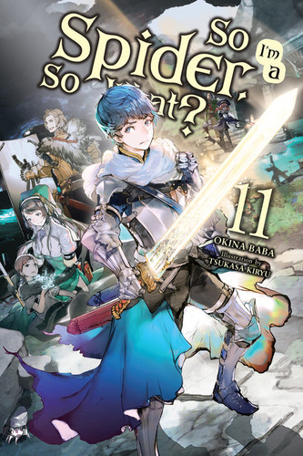 So I'm a Spider, So What?, Vol. 11 (light novel) (So I'm a Spider, So What? (light novel) #11) book cover by Okina Baba