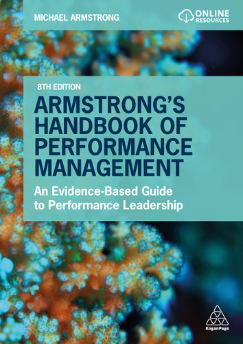 Armstrong’s Handbook of Performance Management: An Evidence-Based Guide to Performance Leadership book cover by Michael Armstrong