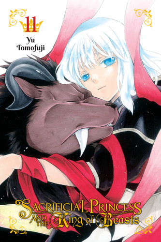 Sacrificial Princess and the King of Beasts, Vol. 11 (Sacrificial Princess and the King of Beasts #11) book cover by Yu Tomofuji