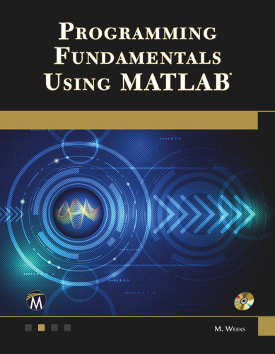 Programming Fundamentals Using MATLAB [9781683925552]