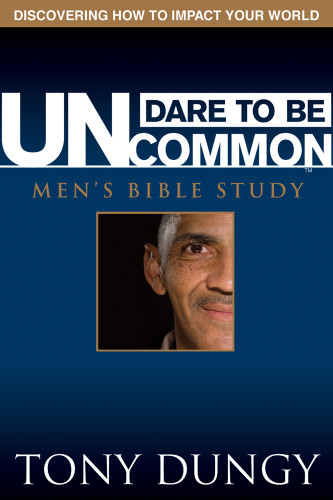 Dare to Be Uncommon Men's Bible Study book cover by Tony Dungy