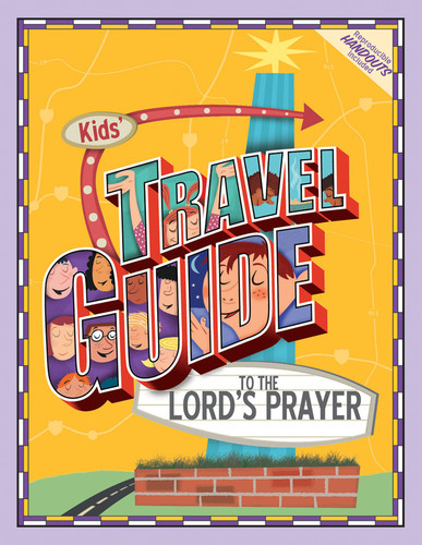 Kids' Travel Guide to the Lord's Prayer (Kids’ Travel Guide) book cover by Group Children's Ministry Resources