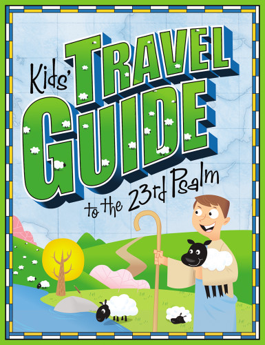 Kids' Travel Guide to the 23rd Psalm (Kids’ Travel Guide) book cover by Group Children's Ministry Resources