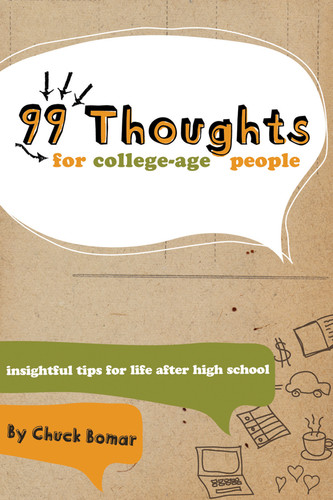 99 Thoughts for College-Age People: Insightful Tips for Life After High School book cover by Chuck Bomar