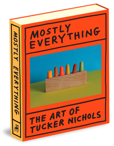 Mostly Everything: The Art of Tucker Nichols book cover by 