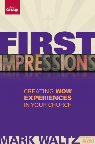 First Impressions (Revised): Creating Wow Experiences in Your Church book cover by Mark L. Waltz