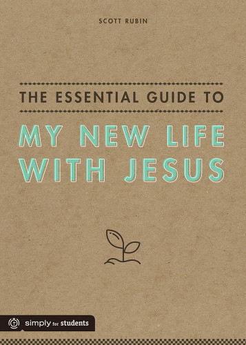 The Essential Guide to My New Life With Jesus book cover by Scott Rubin