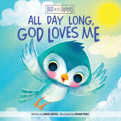 All Day Long, God Loves Me (Best of Li’l Buddies) book cover by Mikal Keefer