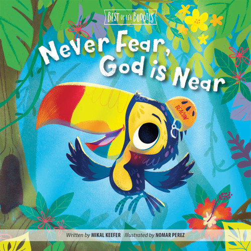 Never Fear, God Is Near (Best of Li’l Buddies) book cover by Mikal Keefer