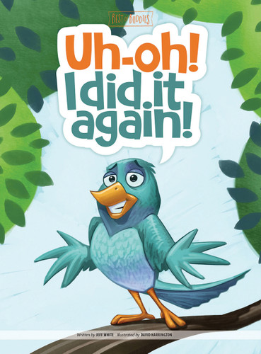 Uh-Oh! I Did It Again! (Best of Buddies) book cover by Jeff White