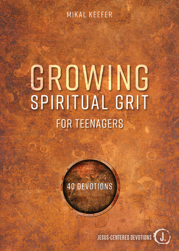 Growing Spiritual Grit for Teenagers: 40 Devotions book cover by Mikal Keefer