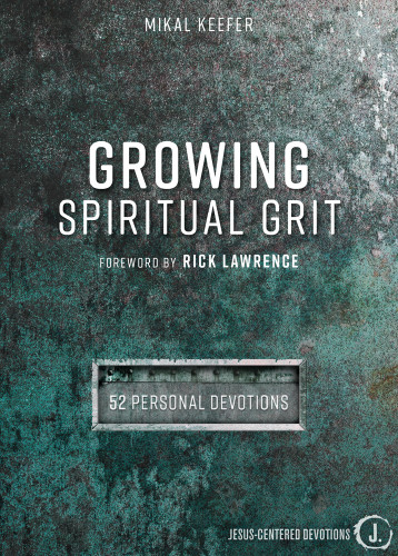 Growing Spiritual Grit: 52 Personal Devotions book cover by Mikal Keefer