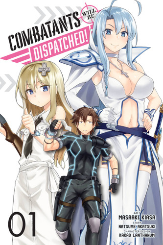 Combatants Will Be Dispatched!, Vol. 1 (manga) (Combatants Will Be Dispatched! (manga) #1) book cover by Natsume Akatsuki