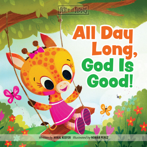 All Day Long, God Is Good (Best of Li’l Buddies) book cover by Mikal Keefer