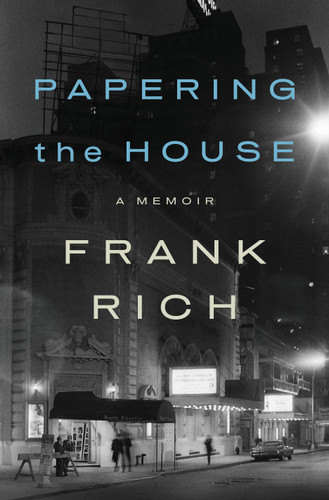 Papering the House: A Memoir book cover by Frank Rich