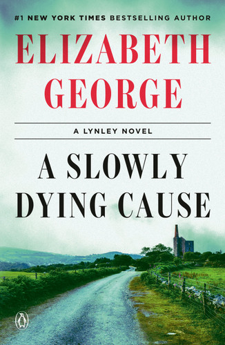 A Slowly Dying Cause: A Lynley Novel (A Lynley Novel) [9780593493601]