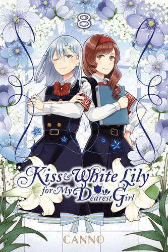 Kiss and White Lily for My Dearest Girl, Vol. 8 (Kiss and White Lily for My Dearest Girl #8) book cover by Canno