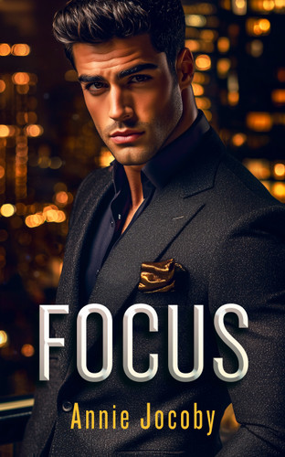 Focus: A billionaire dark romance (Exposure #2) book cover by Annie Jocoby
