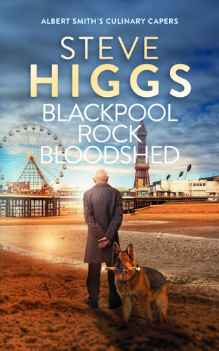 Blackpool Rock Bloodshed (Albert Smith's Culinary Capers #10) book cover by Steve Higgs