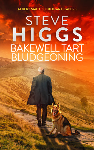Bakewell Tart Bludgeoning (Albert Smith's Culinary Capers #2) book cover by Steve Higgs