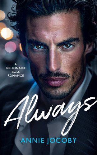 Always: A Billionaire Boss Romance (Broken #4) book cover by Annie Jocoby