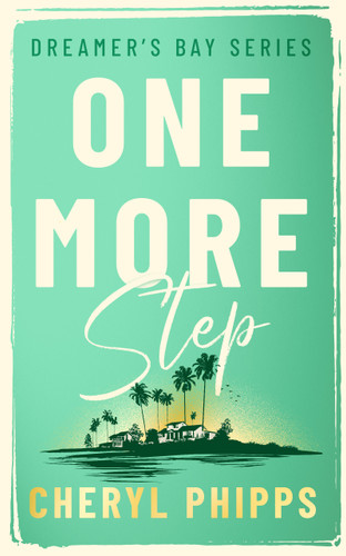 One More Step (Dreamers Bay #4) book cover by Cheryl Phipps