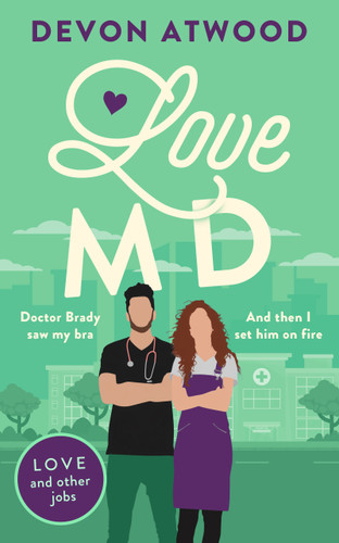 Love MD (Love and Other Jobs #2) book cover by Devon Atwood