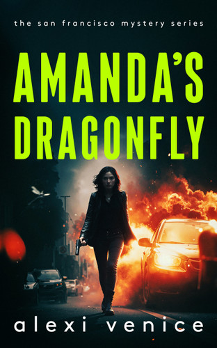 Amanda's Dragonfly: A Legal Crime Thriller with a Slow-Burn Romance book cover by Alexi Venice