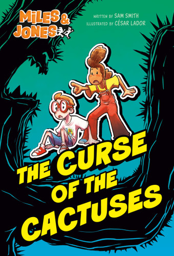 Miles and Jones #3: The Curse of the Cactuses: (A Graphic Novel) (Miles & Jones) book cover by Sam Smith