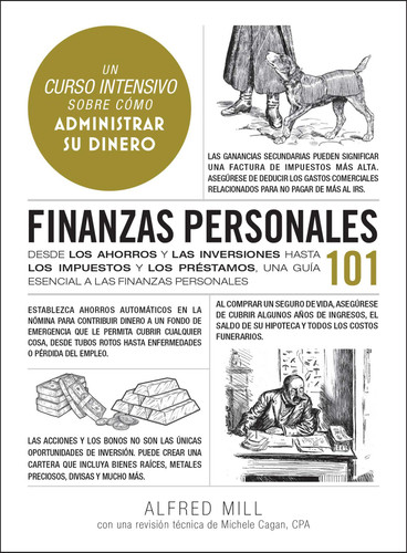 Finanzas personales 101 (Spanish Edition): Desde los ahorros y las inversiones hasta los impuestos y los préstamos, una guía esencial a las finanzas personales (Adams 101 Series) book cover by Alfred Mill