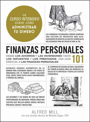 Finanzas personales 101 (Spanish Edition): Desde los ahorros y las inversiones hasta los impuestos y los préstamos, una guía esencial a las finanzas personales (Adams 101 Series) book cover by Alfred Mill