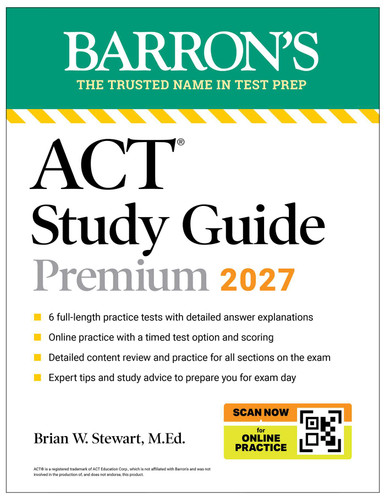 ACT Study Guide Premium, 2027: 6 Practice Tests + Comprehensive Review + Online Practice for the New Enhanced ACT (Barron's ACT Prep) book cover by Brian Stewart