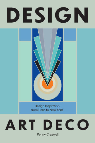 Design: Art Deco: Design Inspiration from Paris to New York (Design) book cover by Penny Craswell